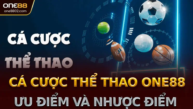 Các sản phẩm và dịch vụ cá cược thể thao One88 cung cấp