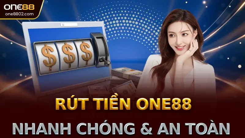 Hướng dẫn rút tiền One88 nhanh chóng
