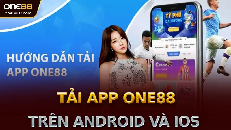 Hướng Dẫn Tải App One88 Chính Thức: Chi Tiết Từ A Đến Z