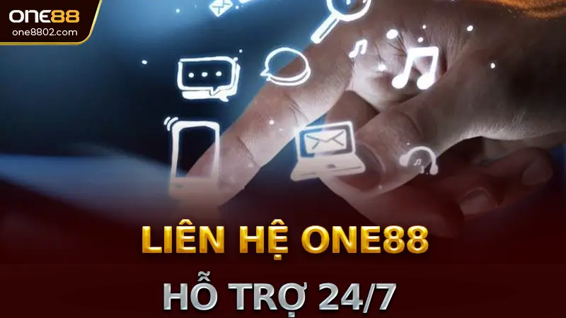Liên Hệ One88 hỗ trợ nhanh nhất