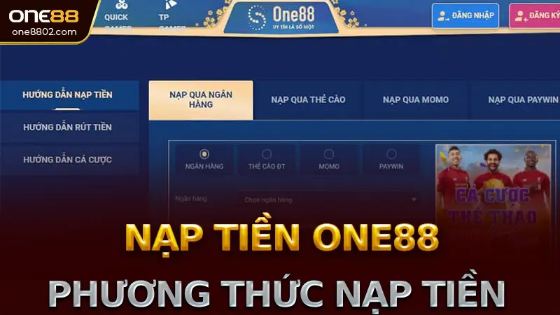 Nạp tiền One88 hướng dẫn chi tiết cách thực hiện