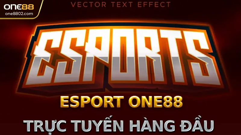 Sảnh Esport Trên Trang Nhà Cái One88: Giới Thiệu