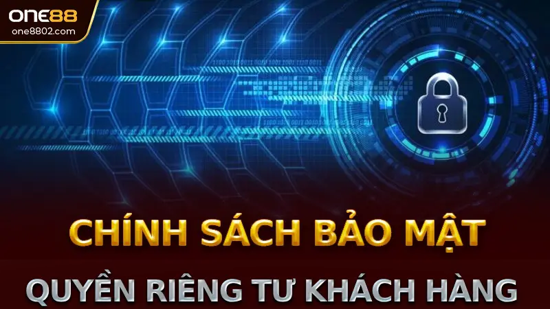 Tổng Quan về Chính Sách Bảo Mật One88: Điều Bạn Cần Biết